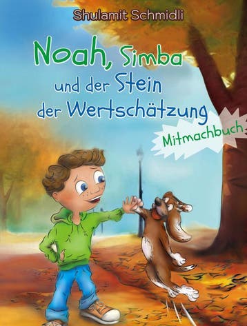 Noah,Simba Und Der Stein Der Wertschätzung | Nieuw, Boeken, Verzenden, Nieuw, Shulamit Schmidli