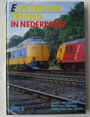 Elektrische treinen in Nederland. Deel 3 9789060130575, Boeken, Verzenden, Gelezen, C. van Gestel