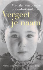 Vergeet je naam 9789028231078 Peter Henk Steenhuis, Verzenden, Peter Henk Steenhuis