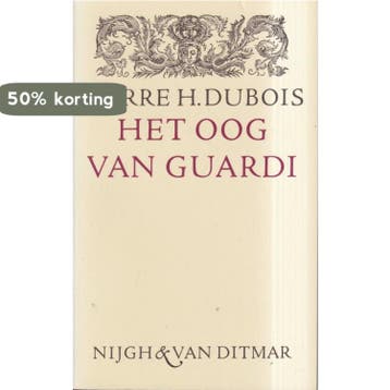 Het oog van Guardi 9789023656647 Dubois, Verzenden, Gelezen, Dubois