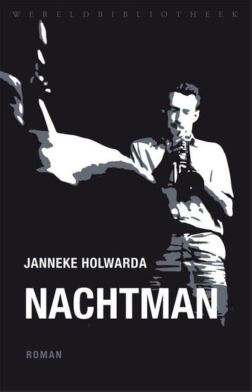 Nachtman 9789028452381 Janneke Holwarda, Verzenden, Janneke Holwarda