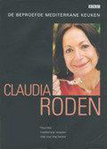 BEPROEFDE MEDITERRANE KEUKEN 9789045300634 Claudia Roden, Verzenden, Gelezen, Claudia Roden