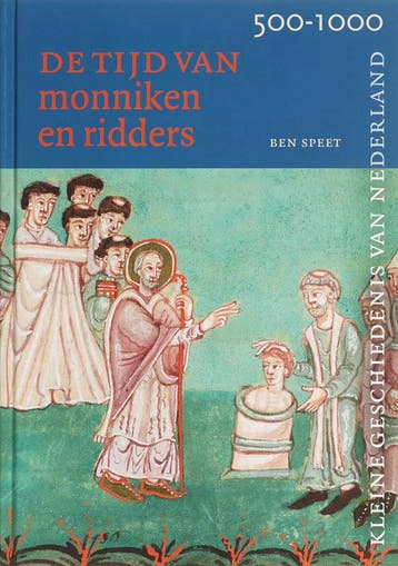 Tijd van monniken en ridders 500-1000 / Kleine Geschiedenis, Verzenden, Zo goed als nieuw, Ben Speet