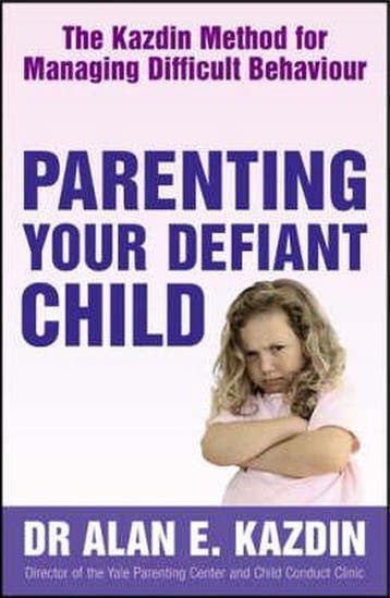 Parenting Your Defiant Child 9780749928698 Alan E. Kazdin, Verzenden, Gelezen, Alan E. Kazdin