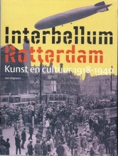 Interbellum Rotterdam 9789056622251 Patricia van Ulzen, Boeken, Verzenden, Zo goed als nieuw, Patricia van Ulzen