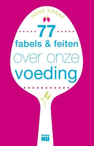 77 fabels & feiten over onze voeding 9789088030475, Boeken, Verzenden, Gelezen, Hans Kraak
