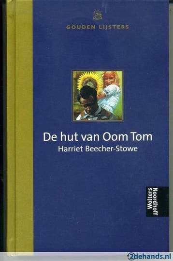 De Hut van Oom Tom 9789001552473 Harriet Beecher Stowe, Verzenden, Harriet Beecher Stowe