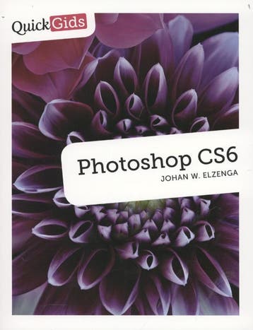 Quickgids Photoshop CS6 / Quickgids 9789043026208, Verzenden, Johan W. Elzenga