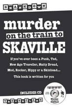 Murder on the Train to Skaville 9780956897107, Verzenden, Gelezen, Trevor A. Clark