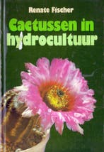 Cactussen in hydrocultuur 9789003989451 Fischer, Verzenden, Gelezen, Fischer
