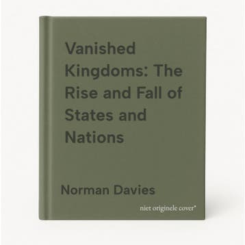 Vanished Kingdoms: The Rise and Fall of States and Nations, Verzenden, Zo goed als nieuw, Norman Davies