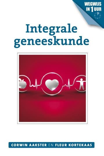 Integrale geneeskunde / Geneeswijzen in Nederland / 12, Boeken, Verzenden, Zo goed als nieuw, Corwin Aakster