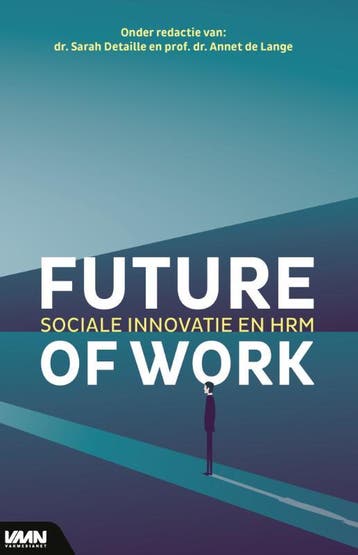 Future Of Work | Dr. Annet Lange; Dr. Sarah Detaille | Nieuw, Verzenden, Nieuw, Dr. Annet Lange; Dr. Sarah Detaille