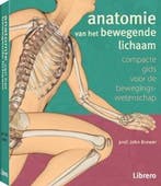 Anatomie van het bewegende lichaam 9789089988614 John Brewer, Boeken, Verzenden, Zo goed als nieuw, John Brewer