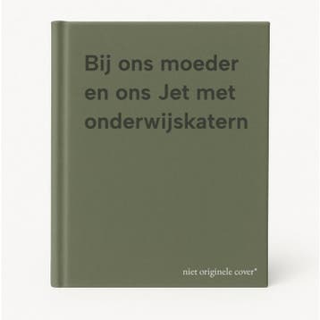 Bij ons moeder en ons Jet met onderwijskatern 9789072526069, Verzenden, Gelezen