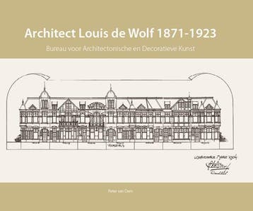 Architect Louis De Wolf (1871-1923) | Peter Van Dam | Nieuw, Boeken, Verzenden, Nieuw, Peter Van Dam