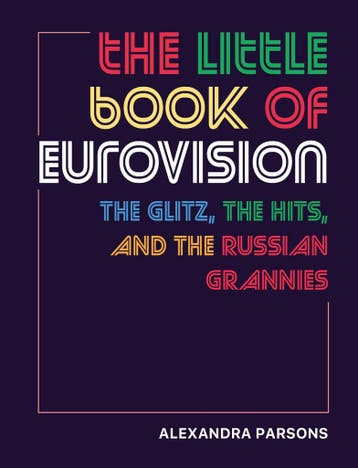 The Little Book of Eurovision 9781912983513, Verzenden, Alexandra Parsons