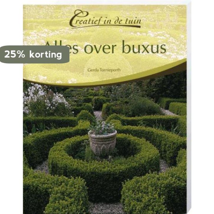 Creatief in de Tuin Alles over Buxus 9789043814188, Boeken, Literatuur, Zo goed als nieuw, Verzenden