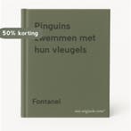 Pinguins zwemmen met hun vleugels 9789053290118 Fontanel, Verzenden, Gelezen, Fontanel
