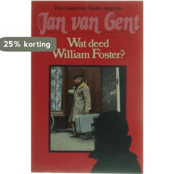 Wat deed William Foster? 9789021828565 Gent, Verzenden, Gent
