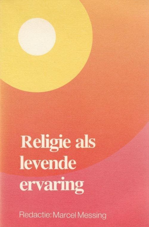 Religie als levende ervaring - Marcel Messing - 978902322305, Boeken, Godsdienst en Theologie, Verzenden