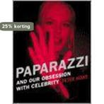 Paparazzi: And Our Obsession with Celebrity 9781579652623, Verzenden, Gelezen, Peter Howe
