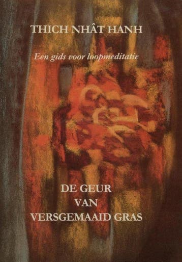 GEUR VAN VERSGEMAAID GRAS 9789071013034 Thich Nhat Hanh, Verzenden, Gelezen, Thich Nhat Hanh