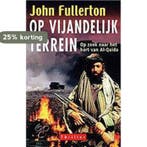 Op vijandelijk terrein 9789022535486 John Fullerton, Verzenden, Gelezen, John Fullerton