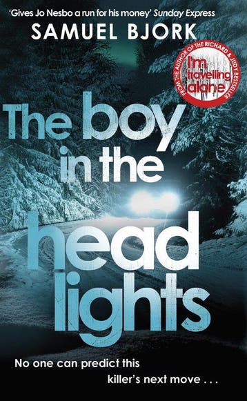 The Boy in the Headlights From the author of the Richard, Verzenden, Gelezen, Samuel Björk