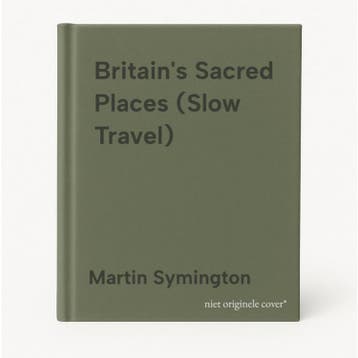 Britains Sacred Places (Slow Travel) 9781784778873, Verzenden, Martin Symington