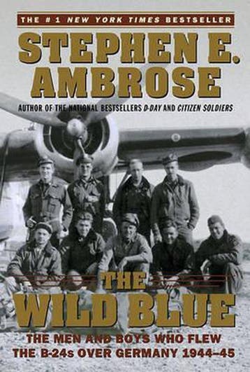 Wild Blue 9780743223096 Stephen E. Ambrose, Boeken, Verzenden, Gelezen, Stephen E. Ambrose
