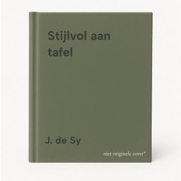 Stijlvol aan tafel 9789062557318 J. de Sy, Verzenden, Gelezen, J. de Sy