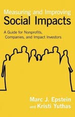 Measuring and Improving Social Impacts 9781907643996, Verzenden, Marc Epstein