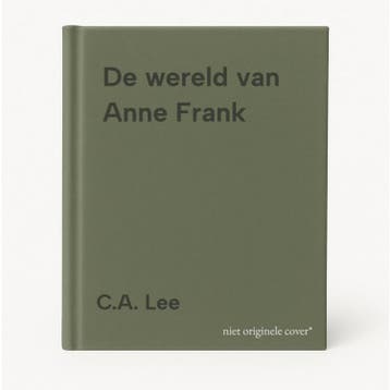 De wereld van Anne Frank 9789024540105 C.A. Lee, Verzenden, Zo goed als nieuw, C.A. Lee