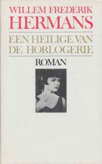 Een heilige van de horlogerie / BBLiterair 9789023461005, Verzenden, Gelezen, Willem Frederik Hermans