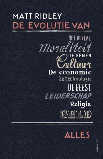 De evolutie van alles 9789045025711 Matt Ridley, Verzenden, Zo goed als nieuw, Matt Ridley