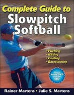 Complete Guide to Slowpitch Softball 9780736094061, Verzenden, Gelezen, Rainer Martens