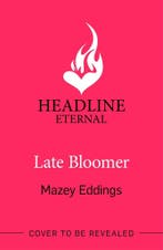Late bloomer 9781035404018 Mazey Eddings, Verzenden, Zo goed als nieuw, Mazey Eddings