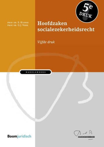 Hoofdzaken socialezekerheidsrecht / Bakelsinstituut, Verzenden, S. Klosse