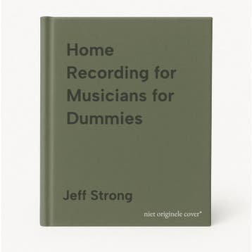 Home Recording for Musicians for Dummies 9781118968017, Verzenden, Gelezen, Jeff Strong