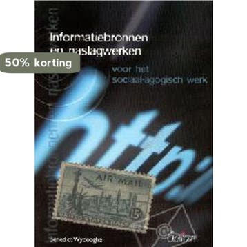 INFORMATIEBRONNEN EN NASLAGWERKEN VOOR HET SOCIAAL-AGOGISCH, Verzenden, Gelezen, B. Wydooghe