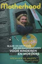 Motherhood 9789491557088 Nicolien de Kroon, Verzenden, Zo goed als nieuw, Nicolien de Kroon