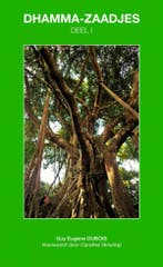 Dhamma-Zaadjes — Deel I 9789464651799 Guy Eugène Dubois, Verzenden, Zo goed als nieuw, Guy Eugène Dubois