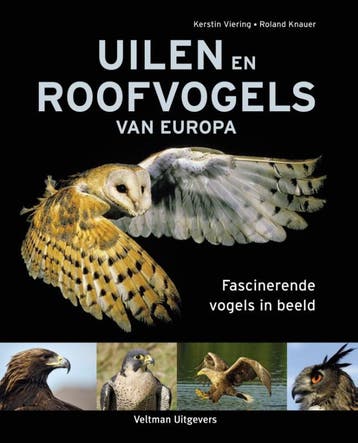 Uilen en roofvogels van Europa 9789048313136 Roland Knauer, Verzenden, Roland Knauer