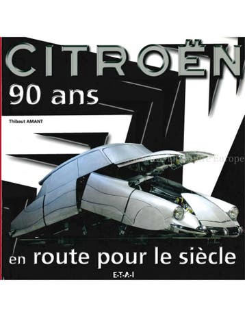 CITROËN 90 ANS, EN ROUTE POUR LE SIÈCLE, Nieuw