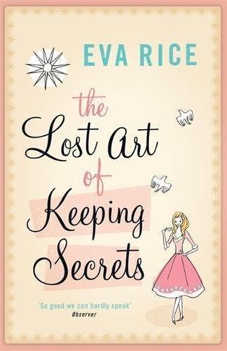Lost Art Of Keeping Secrets 9780755325504 Eva Rice, Boeken, Verzenden, Gelezen, Eva Rice