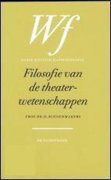 Filosofie van de theaterwetenschappen / Wetenschapsfilosofie, Boeken, Kunst en Cultuur | Dans en Theater, Verzenden, Gelezen, H. Schoenmakers