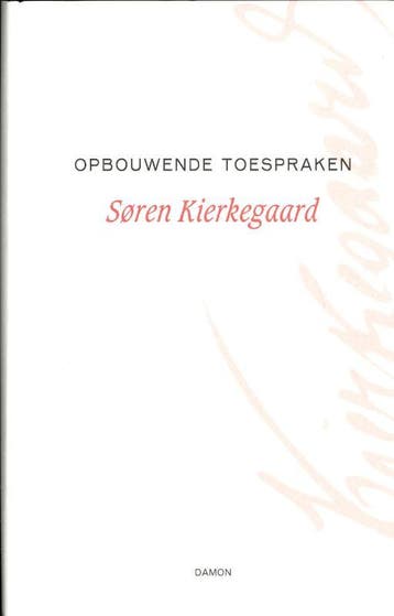 Opbouwende Toespraken | Søren Kierkegaard | Nieuw, Boeken, Verzenden, Nieuw, Søren Kierkegaard