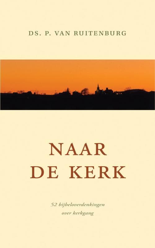 NAAR DE KERK - 52 Bijbeloverdenking over kerkgang, Boeken, Godsdienst en Theologie, Zo goed als nieuw, Verzenden