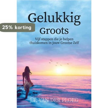 Gelukkig Groots 9789083040202 J.F. van der Ploeg, Verzenden, J.F. van der Ploeg